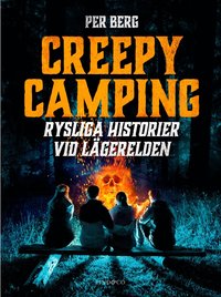 Omslag: Creepy camping : rysliga historier vid lägerelden