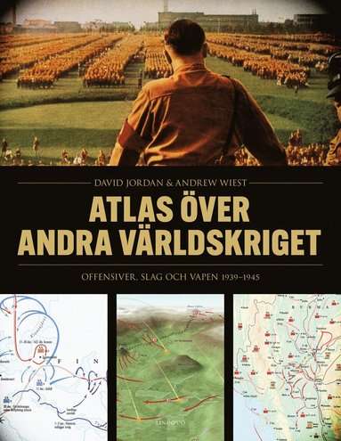 Atlas ver andra vrldskriget : offensiver, slag och vapen 1939-1945 (inbunden)