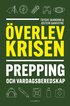 verlev krisen : prepping och vardagsberedskap