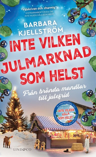 Inte vilken julmarknad som helst : Fr�n br�nda mandlar till julefrid (pocket)