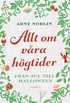 Allt om vra hgtider : frn jul till halloween