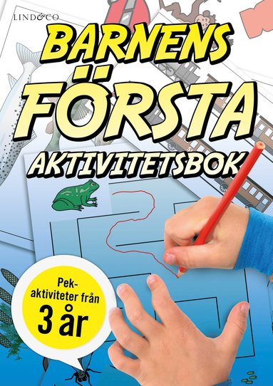 Barnens frsta aktivitetsbok : pekaktiviteter frn 3 r (inbunden)