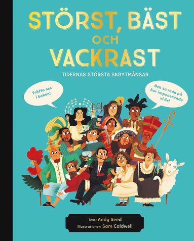 Störst, bäst och vackrast : tidernas största skrytmånsar (inbunden)