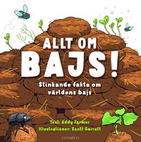 Omslag: Allt om bajs! : stinkande fakta om världens bajs