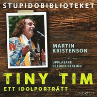 Tiny Tim: ett idolporträtt (ljudbok)