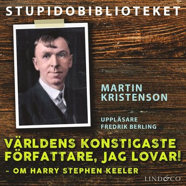 Vrldens konstigaste frfattare, jag lovar! - om Harry Stephen Keeler (ljudbok)