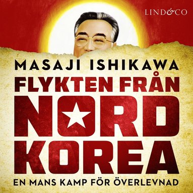Flykten från Nordkorea : en mans kamp för överlevnad (ljudbok)
