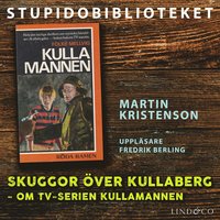 Skuggor över Kullaberg: om tv-serien Kullamannen (ljudbok)