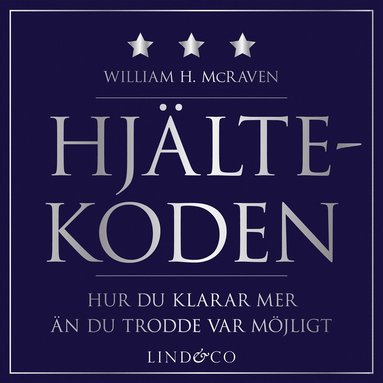 Hjältekoden : hur du klarar mer än du trodde var möjligt (inbunden)