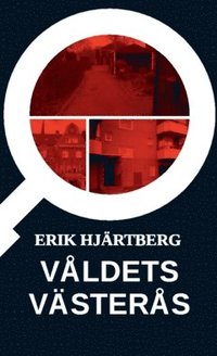 Våldets Västerås (häftad)