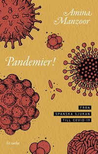 Pandemier!: Från spanska sjukan till covid-19 (e-bok)