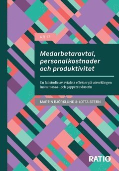 Medarbetaravtal, personalkostnader och produktivitet : en fallstudie av avtalets effekter p� utvecklingen inom massa- och pappersindustrin (h�ftad)