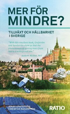 Mer fr mindre? : tillvxt och hllbarhet i Sverige (inbunden)