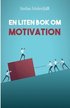 En liten bok om motivation
