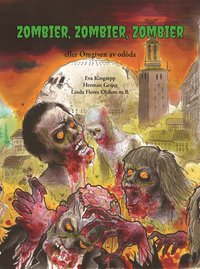 Zombier, zombier, zombier : eller Omgiven av odda (e-bok)