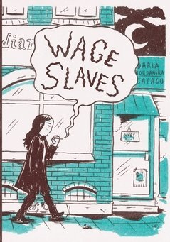 Wage slaves (inbunden)