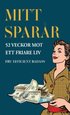 Mitt sparr : 52 veckor mot ett friare liv