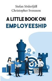 A little book on employeeship (häftad)