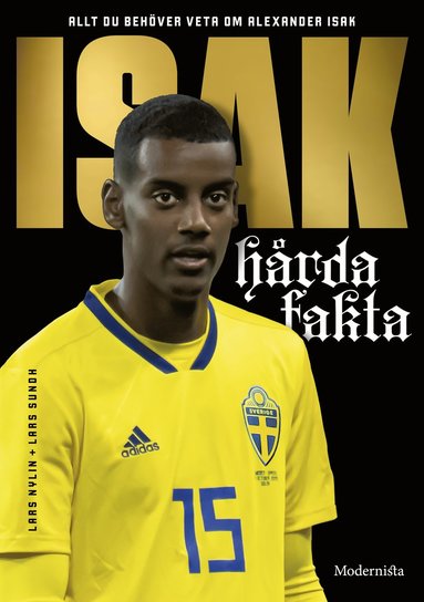 Allt du behver veta om Alexander Isak (inbunden)