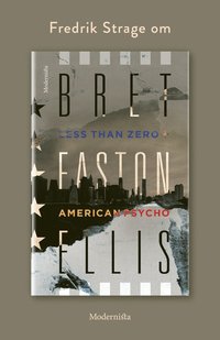Om American Psycho/Less Than Zero av Bret Easton Ellis (e-bok)