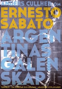 Om Argentinas galenskap av Ernesto Sabato (e-bok)