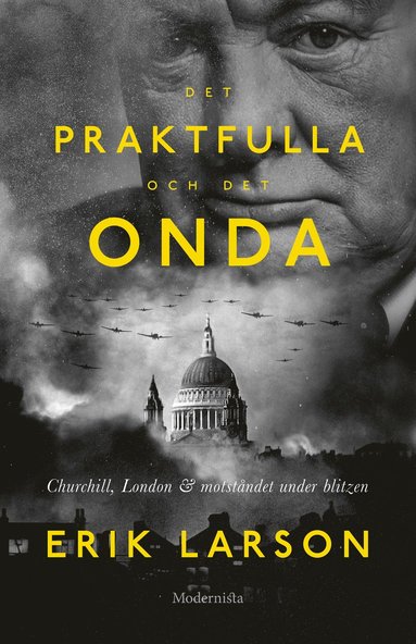 Det praktfulla & det onda : Churchill, London & motstndet under Blizen (inbunden)