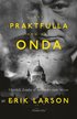 Det praktfulla & det onda : Churchill, London & motst�ndet under Blizen