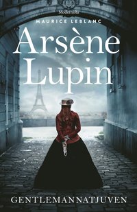 Arsne Lupin, gentlemannatjuven (inbunden)