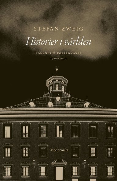 Historier i vrlden : romaner och kortromaner 1910-1942 (inbunden)