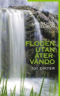 Floden utan tervndo: 101 Dikter (e-bok)