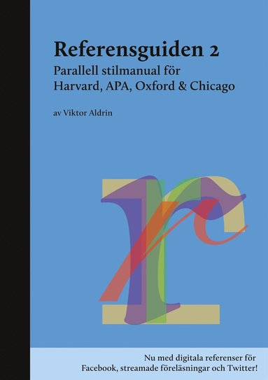 Referensguiden 2: Parallell stilmanual för Harvard, APA, Oxford & Chicago (e-bok)