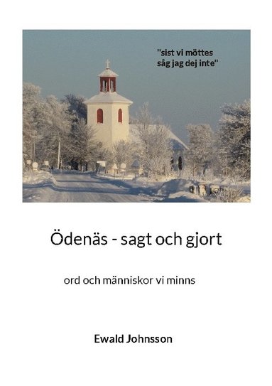 dens - sagt och gjort : ord och mnniskor vi minns (hftad)