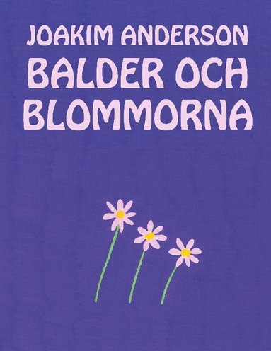 Balder och blommorna (inbunden)