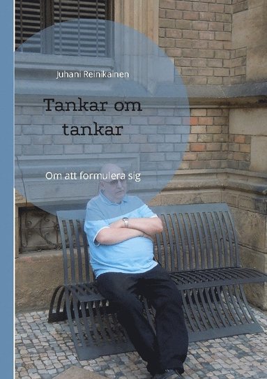 Tankar om tankar: Om att formulera sig (häftad)