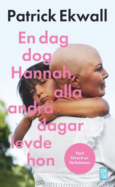 En dag dog Hannah, alla andra dagar levde hon (inbunden)