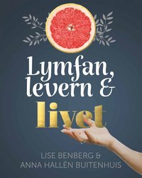 Lymfan, levern & livet (e-bok)