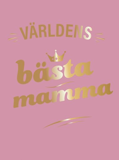 V�rldens b�sta mamma (inbunden)