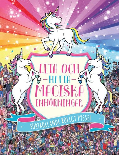 Leta och hitta magiska enhrningar : frtrollande roligt pyssel (inbunden)