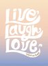 Live, laugh, love : njut av livet!