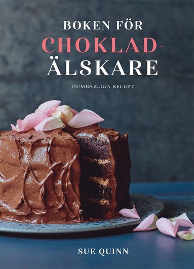 Boken fr chokladlskare : oumbrliga recept (inbunden)
