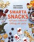 Smarta snacks: nyttigare mellanmål, tilltugg och godis