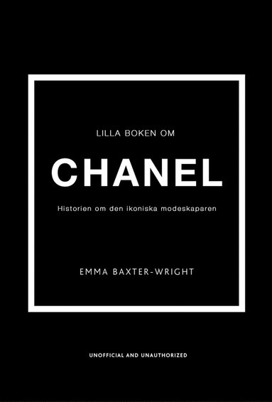 Lilla boken om Chanel : historien om det ikoniska modehuset (inbunden)