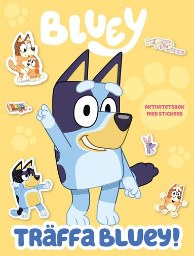 Bluey. Trffa Bluey! (inbunden)