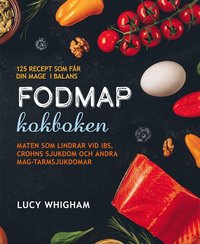 Fodmap kokboken : 125 recept som får din mage i balans (inbunden)