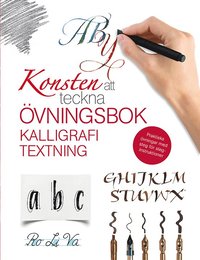 Konsten att teckna kalligrafi textning : övningsbok (häftad)