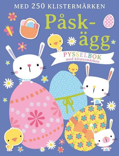 P�sk�gg : pysselbok med klisterm�rken (h�ftad)