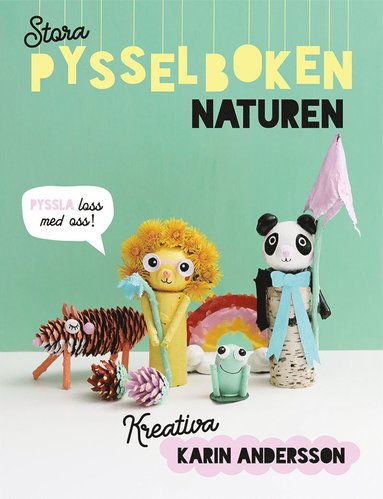 Stora pysselboken : naturen (inbunden)