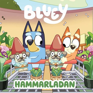 Bluey. Hammarladan (inbunden)