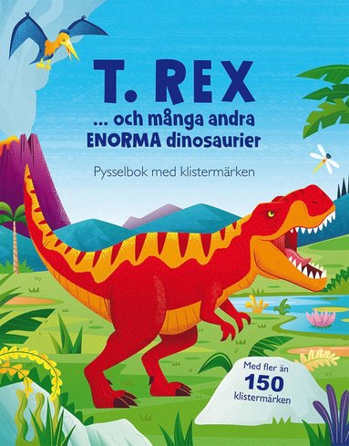 T. rex ... och mnga andra enorma dinosaurier: pysselbok med (hftad)