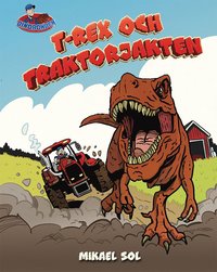 T-rex och traktorjakten (inbunden)